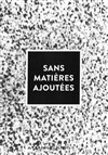 Sans matières ajoutées - Cneai (Centre National Édition Art Image)