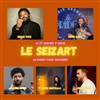 Seizart Stand Up Show - Canopy by Hilton Paris Trocadero