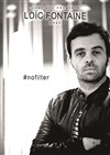 Loic Fontaine dans #nofilter - La Cible