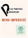 Le menu improvisé - La cuisine