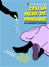 Feu la mère de madame - Théo Théâtre - Salle Théo