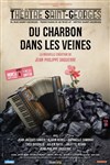 Du charbon dans les veines - Théâtre Saint Georges