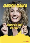 Marion Manca dans Quand on veut, on peut ! - La Comédie d'Aix