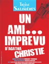 Un ami imprévu - Théâtre des Salinières