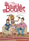 Ma soeur est un boulet - L'Avant-Scène