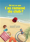 Qu'est ce que t'as ramené du club ? - Le Point Comédie