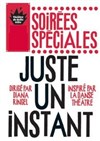 Juste un instant - Théâtre de Belleville