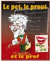 Le pet le prout et le prof - Cui-Cui Théâtre