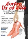 Entre ils et elle - Théâtre Nicolange