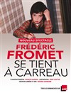 Fréderic Fromet se tient à carreaux ! - Espace Albert-Raphaël