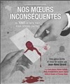 Nos moeurs inconséquentes - Le Théâtre Falguière