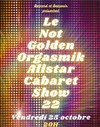 Le Not Golden Orgasmik Allstar Cabaret Show 22 - Café de Paris