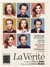 La Vérité | avec Stéphane De Groodt, Sylvie Testud, Clotilde Courau et Stéphane Facco - Théâtre Edouard VII