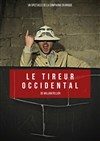 Le tireur occidental - Comédie Nation