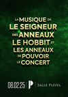 Le seigneur des anneaux, le hobbit et les anneaux de pouvoir en concert - Salle Pleyel