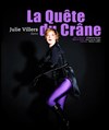 Julie Villers dans La quête de crâne - Comédie des 3 Bornes