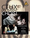 Ceux qui avaient choisi - Théâtre de Ménilmontant - Salle Guy Rétoré