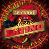 Le Carré fait sa Fiesta Latino - Le Carré 