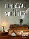 Feydeau en miettes ! - Au Petit Théâtre De Templeuve