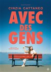 Cinzia Cattaneo dans Avec des gens - Comédie de Besançon