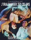 J'irai danser tes 20 ans - Théâtre Le Mélo D'Amélie