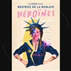 Béatrice de la Boulaye dans Héroïnes - Spotlight