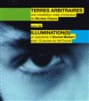 Face à leur Destin : Terres Arbitraires / Illumination(s) - Théâtre de l'Epée de Bois - Cartoucherie