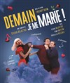 Demain je me marie - Spécial soirée réveillon - Salle des fêtes