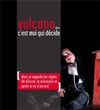 Vulcano dans C'est moi qui décide - Les Déchargeurs - Salle La Bohème