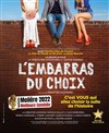 L'embarras du choix - Sud Est Théâtre