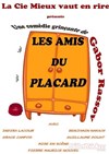 Les amis du placard - Café Théâtre Le 57