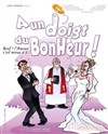 A un doigt du bonheur - La Boîte à rire Lille