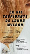 La vie trépidante de Laura Wilson - Théâtre du Cyclope