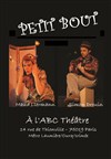 Petit bout - ABC Théâtre