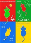 4 Souris - L'Archange Théâtre