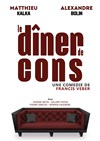 Le dîner de Cons - Familia Théâtre 