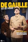 De Gaulle est de retour - Café-Théâtre de la Poste