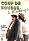 Coups de foudre à Maubeuge - Archipel Théâtre