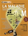 La Maladie de la Famille M - Espace Beaujon