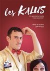 Les Kalus dans Un spectacle inutile mais essentiel ! - La comédie PaKa