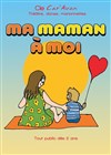 Ma maman à moi - Théâtre Divadlo