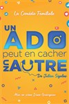 Un ado peut en cacher un autre - Comédie de Tours