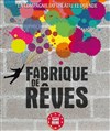 Fabrique de rêves - Théâtre El Duende