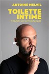 Antoine Melvil dans Toilette intime - Boui Boui Café Comique