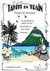 Tahiti en train - Le Bocal