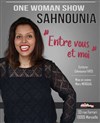 Sahnounia dans Entre vous et moi - Café Théâtre du Têtard