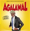 Agalawal - Comédie de Paris