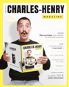 Charles Henry magazine ! - La Compagnie du Café-Théâtre - Petite salle