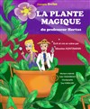 La plante magique - Jardin de la Découverte