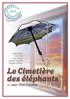 Le cimetière des éléphants - Théâtre de la Traverse